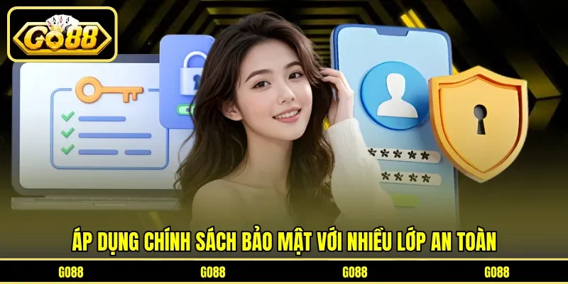 Chính Sách Bảo Mật 2 go88 Áp dụng chính sách bảo mật với nhiều lớp an toàn