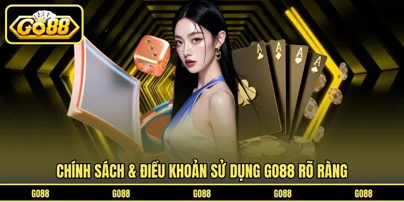 Chính sách & điều khoản sử dụng GO88 rõ ràng