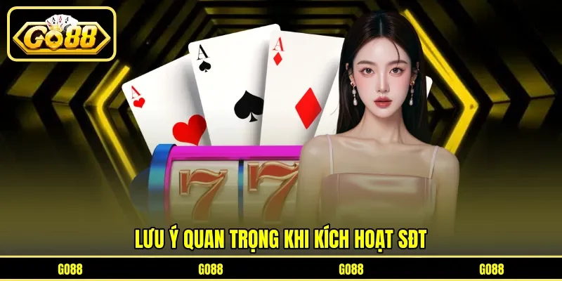 Lưu ý quan trọng khi kích hoạt SĐT