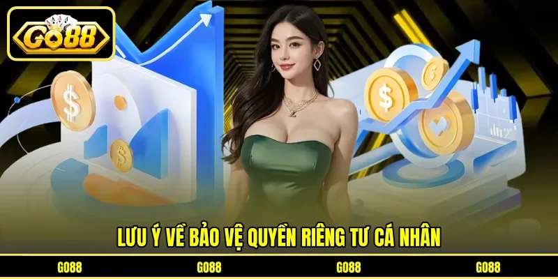 Lưu ý về bảo vệ quyền riêng tư cá nhân