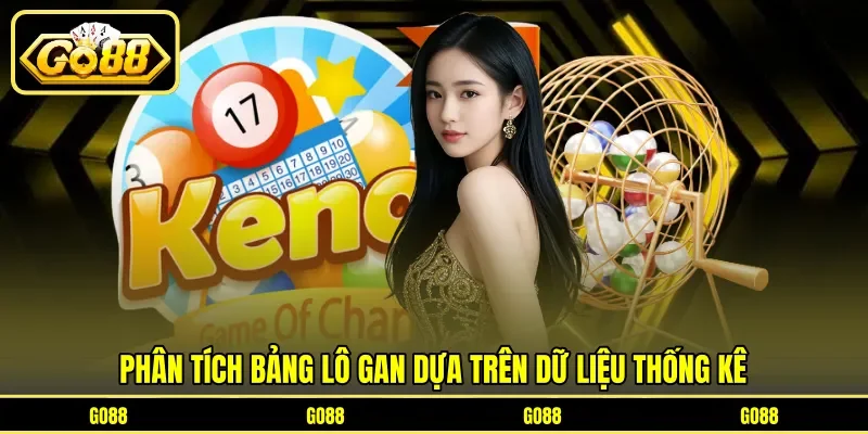 Phân tích bảng lô gan dựa trên dữ liệu thống kê