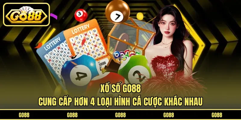 Xổ số GO88 cung cấp hơn 4 loại hình cá cược khác nhau