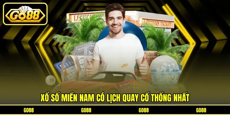 Xổ số miền Nam có lịch quay cố thống nhất